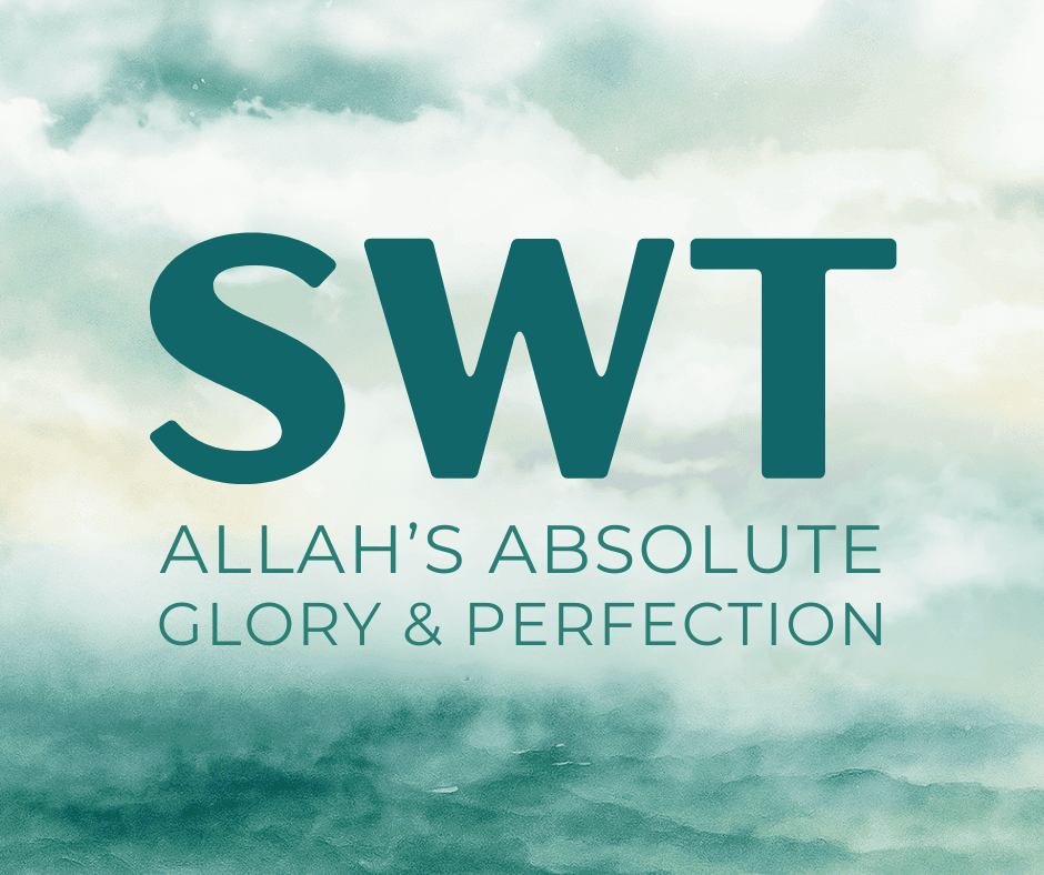 SWT: Allah’s Absolute Glory and Perfection